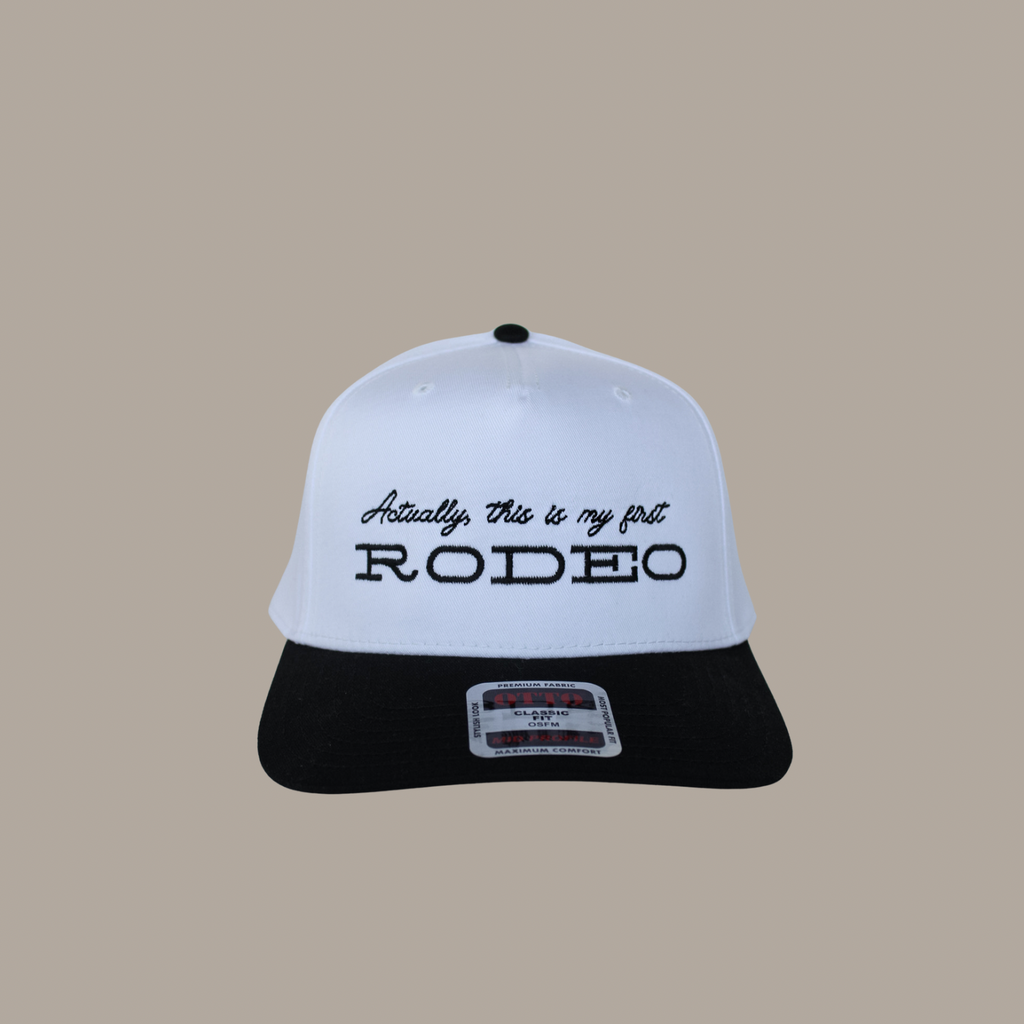 "Actually This Is My First Rodeo" Hat