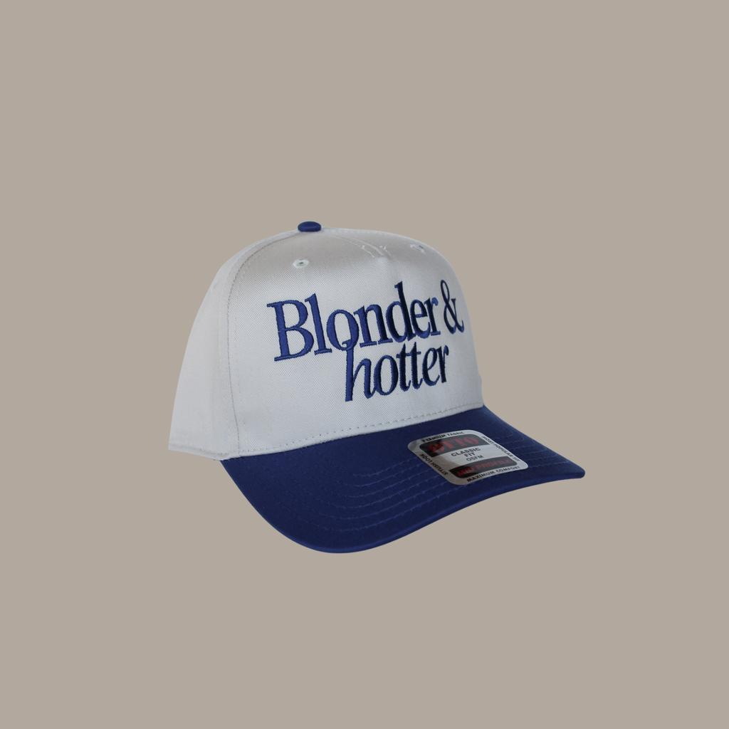 "Blonder & Hotter" Hat